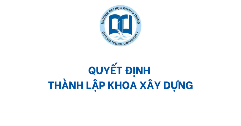 Quyết định Thành Lập Khoa Xây Dựng