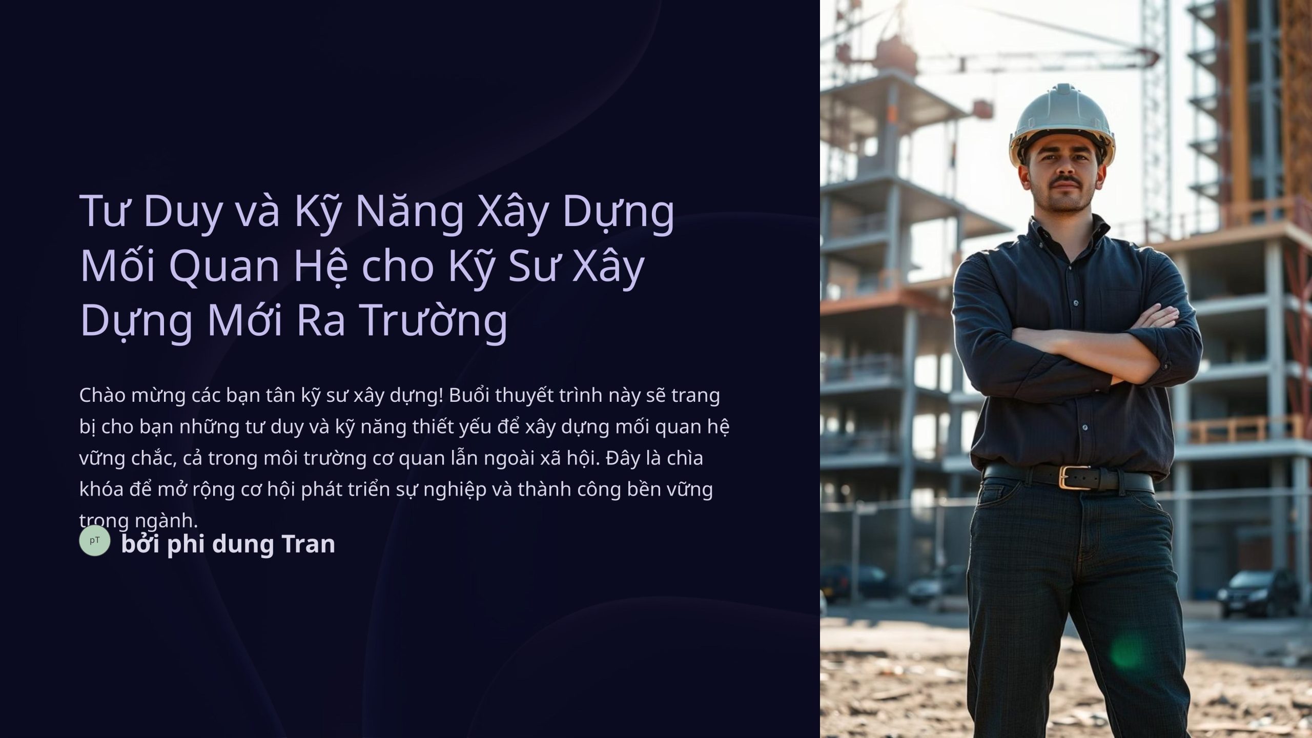 Tu Duy Va Ky Nang Xay Dung Moi Quan He Cho Ky Su Xay Dung Moi Ra Truong H├¼nh ß║únh 0