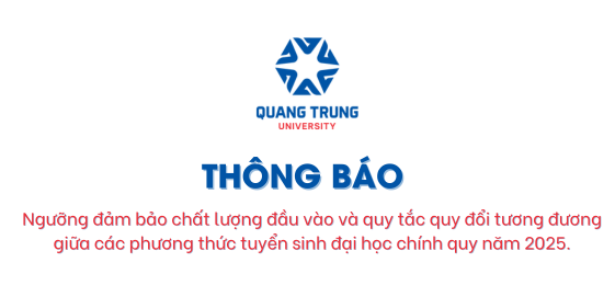 Thông báo Ngưỡng đảm bảo chất lượng đầu vào và quy tắc quy đổi tương đương giữa các phương thức tuyển sinh đại học chính quy năm 2025